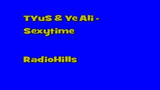 TYuS & Ye Ali - Sexytime