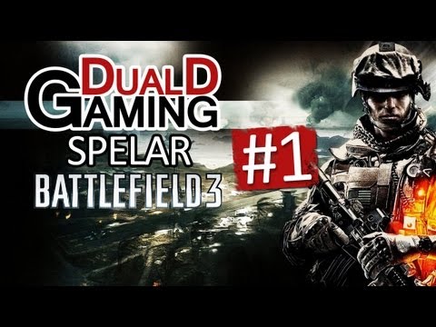 DualDGaming Spelar Battlefield 3 - #1