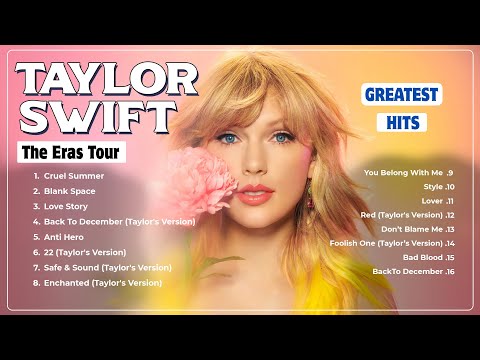 Taylor Swift Songs Playlist 2024 ~ Taylor Swift Greatest Hits