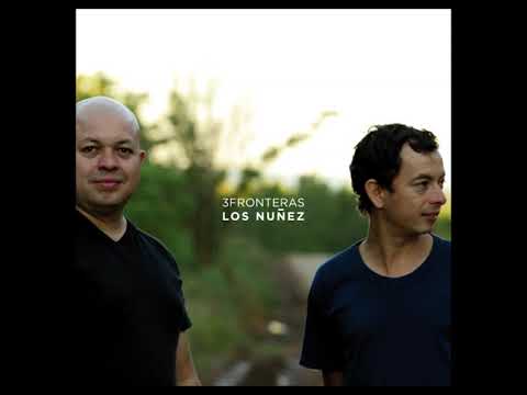Los Nuñez / 3 FRONTERAS (Full album)
