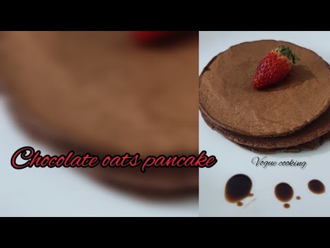 Chocolate oats pancake|| easy recipe|| kids special breakfast recipe|| vogue cooking