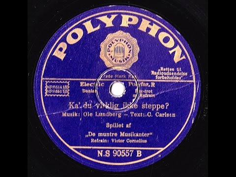 Erik Tuxen & his Orchestra - Ka' du virk'li' ikke steppe - 1933