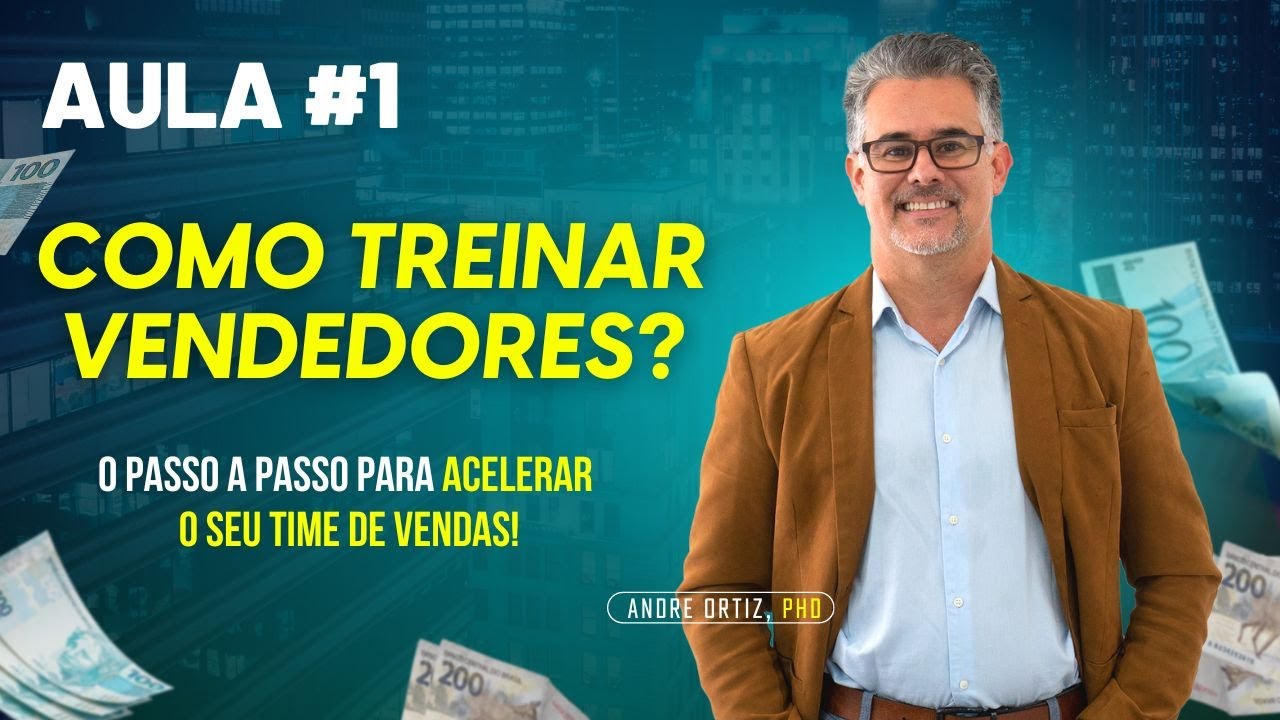 #AULA1-COMO TREINAR VENDEDORES? O MELHOR E MAIOR TREINAMENTO DE VENDAS DO BRASIL- MÓDULO PROSPECÇÃO