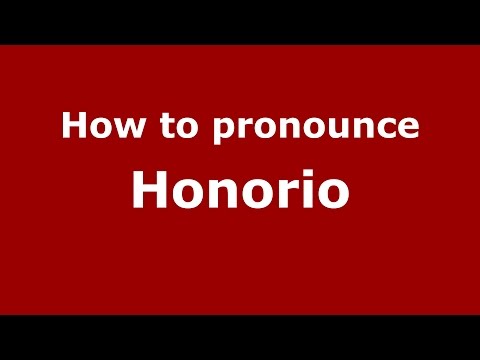 How to pronounce Honorio