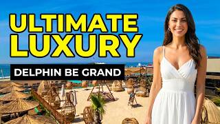 Inside Antalya's Most Beautiful All-Inclusive Oasis: Delphin BE Grand Resort