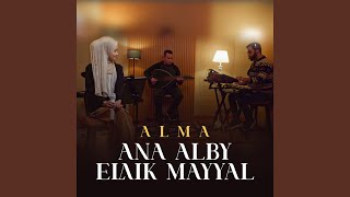 Download lagu ANA ALBY ELAIK MAYYAL mp3