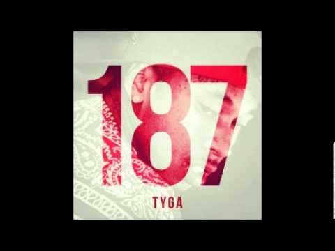 Tyga - 187 - Love T-Raww