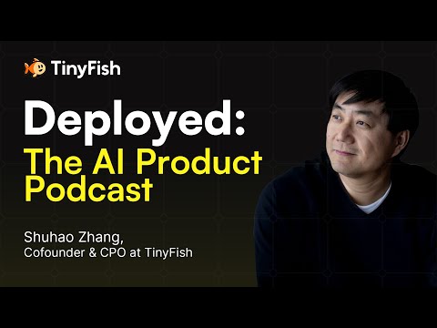 Making Browser Agents Easy for Everyone: A conversation with TinyFish Co-founder & CPO, Shuhao Zhang
