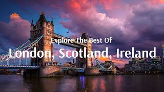 Explore the best of London, Scotland and Ireland - Flamingo Transworld
