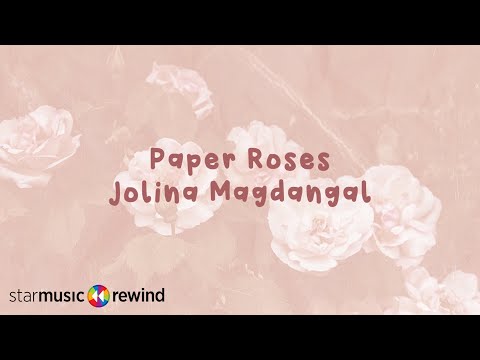 Paper Roses - Jolina Magdangal (Lyrics)