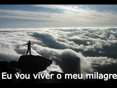 Eu Vou Viver O Meu Milagre video