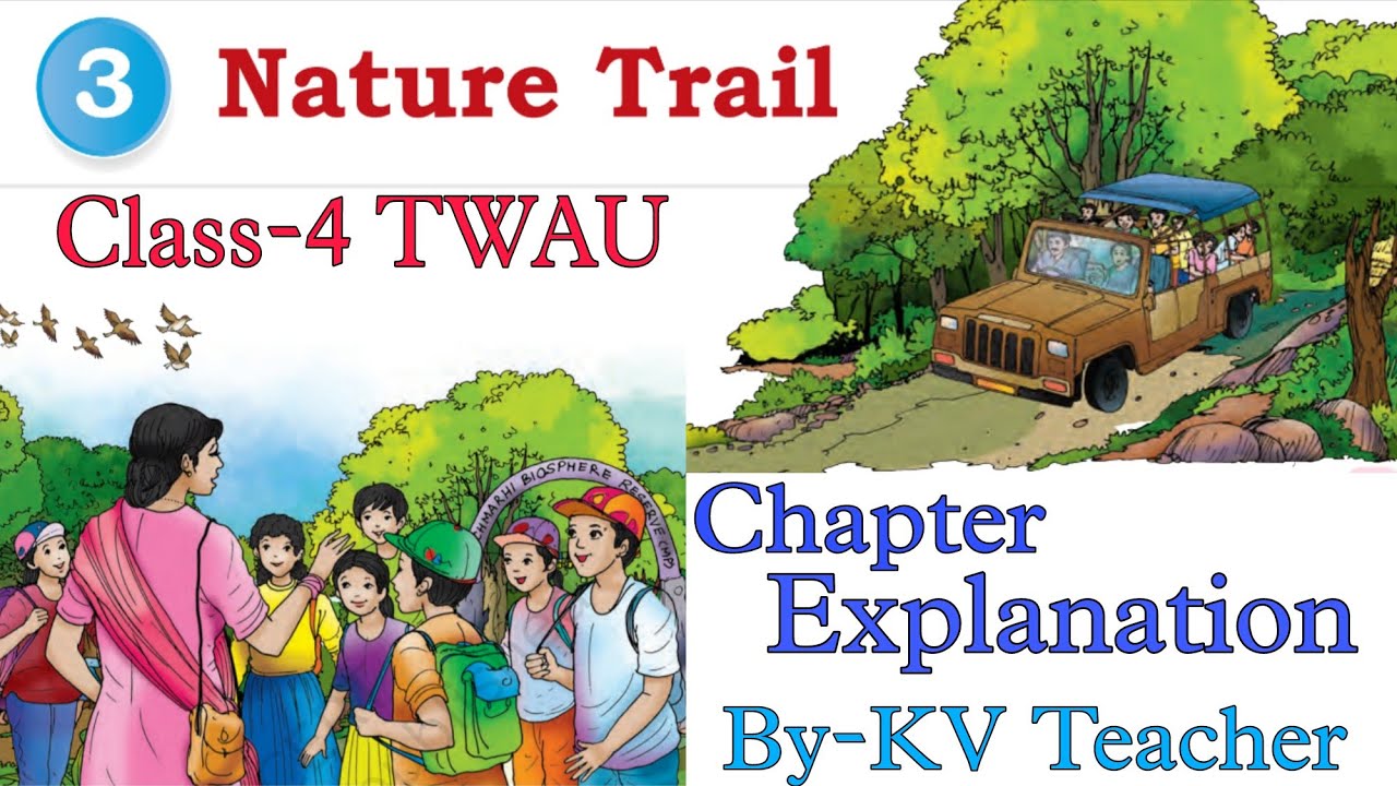 Nature Trail / Class-4 TWAU Chapter-3 NCERT Our Wondrous World /