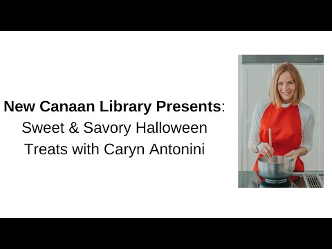 New Canaan Library Presents: Sweet & Savory Halloween Treats with Caryn Antonini