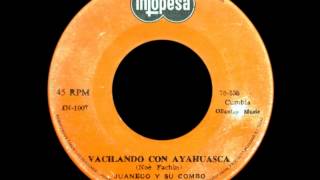 Vacilando con Ayahuasca - Juaneco y Su Combo