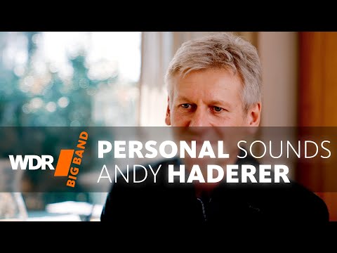 Andy Haderer Portrait - PERSONAL SOUNDS | WDR BIG BAND LEAD TRUMPET