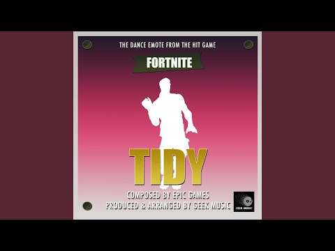 Video thumbnail for Tidy Dance Emote (From ”Fortnite Battle Royale”)