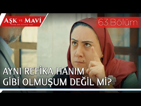 Aşk ve Mavi 63.Bölüm - Safiye ve Birgül, Refika olursa!