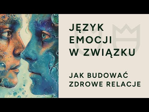 Jak budować zdrowe relacje. Agnieszka Kozak