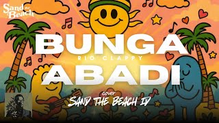 Download lagu RIO CLAPPY - BUNGA ABADI REGGAE COVER SAND THE BEACH ID mp3 Download lagu RIO CLAPPY - BUNGA ABADI REGGAE COVER SAND THE BEACH ID mp3