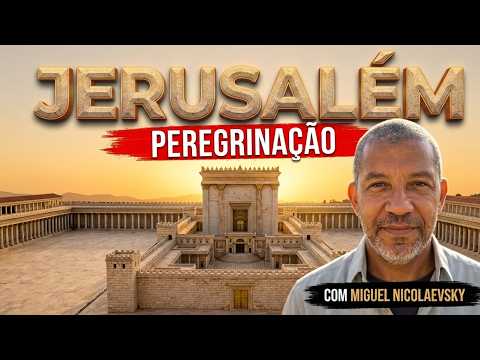 Como era a peregrinação para Jerusalém h&aacute; 2 mil anos atr&aacute;s?