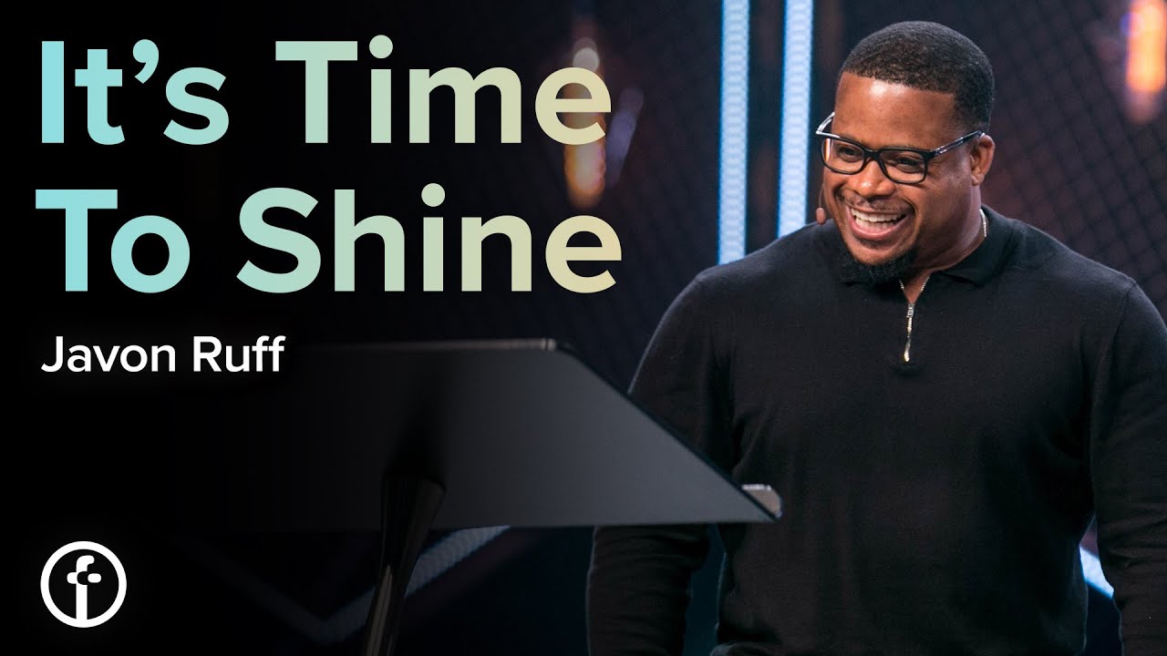 It’s Time To Shine by Pastor Javon Ruff