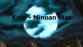 Koto - Minoan War & Dragon's Legend