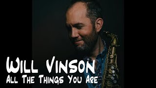Will Vinson - All The Things You Are - Solo Unaccompanied Bootleg