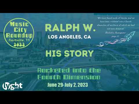 Ralph W. Los Angeles, CA - AA Speaker - His Story - 2023 Music City Roundup (06/01/2023)