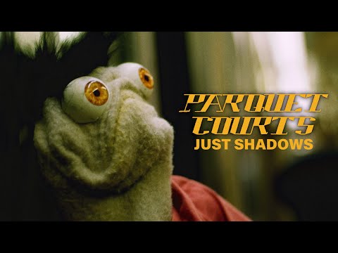 Parquet Courts - "Just Shadows" (Official Music Video)