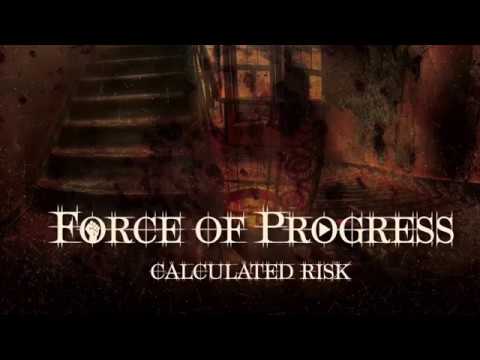 Force of Progress   Calculated Risk Release Clip