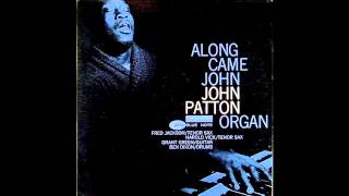 John Patton - Along Came John
