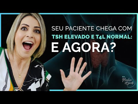 SEU PACIENTE CHEGA COM TSH ELEVADO E T4L NORMAL E AGORA