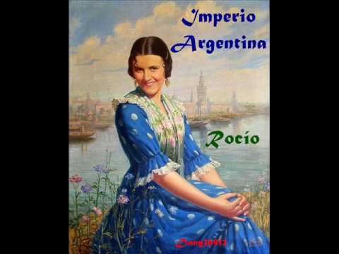 Imperio Argentina - Rocío