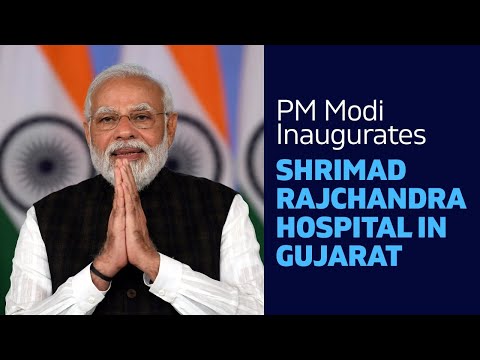 PM Modi Inaugurates Shrimad Rajchandra Hospital in Gujarat | PMO
