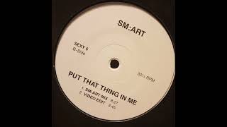 SM:Art Medea ‎- Put That Thing In Me (SM:Art Mix)