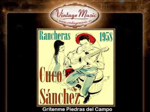 CUCO SÁNCHEZ Mexico Collection CD 95 Ranchera Corrido Canción. Gritenme Piedras del Campo