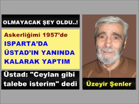 Üzeyir Şenler: Üstad’ın o derslerini anlatamam! Anlatılmaz o dersler!