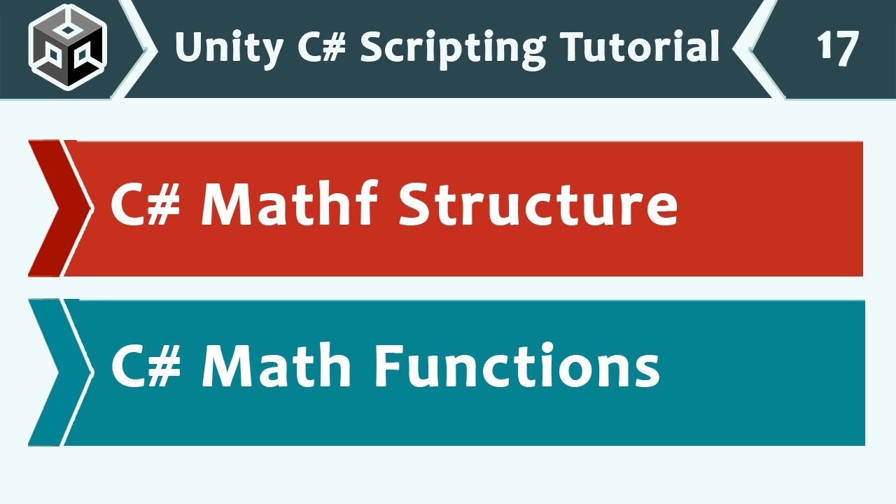 Mathf Structure and Essential Math Functions - Unity C# Scripting Tutorial 17 🚀