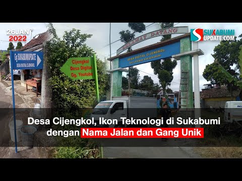 Desa Cijengkol, Ikon Teknologi di Sukabumi dengan Nama Jalan dan Gang Unik