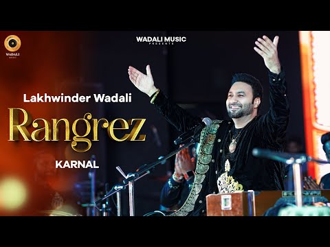 Rangrez by Lakhwinder Wadali | Bollywood Qawwali 2025 | Sufi Magic Live On Stage