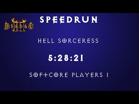 [Diablo 2] Speedrun Hell SC P1 Sorceress 5:28:21