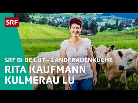 Rita Kaufmann, Kulmerau LU | Landfrauenküche 2016 – SRF bi de Lüt | SRF