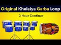 Original Khelaiya Garba Loop 3 Hour Continue