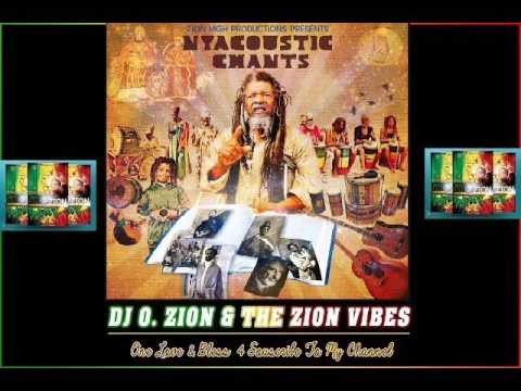 Nyacoustic Chants ✶Re-Up Promo Mix August 2016✶➤Zion High Productions By DJ O. ZION