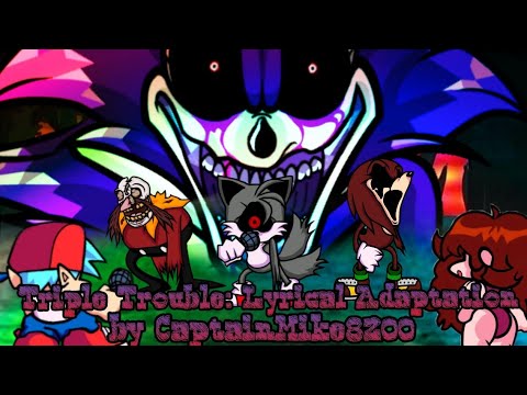 Vs. Sonic.Exe - Triple Trouble Lyrical Adaptation