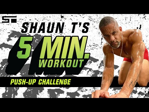 Shaun T 5 Minute Workout Push-Up Challenge