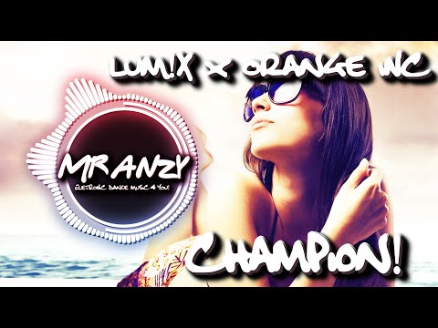 LUM!X x Orange INC x Séb Mont - Champion (Summer 2021 LEC Playoffs Anthem)  (Best Melbourne Bounce)