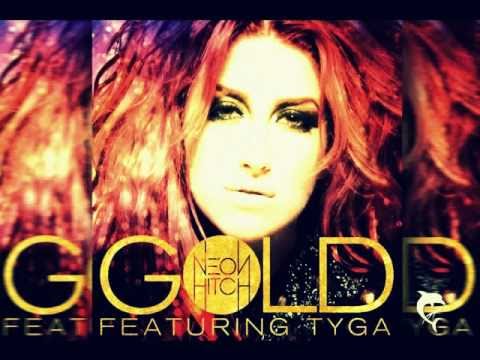 Neon Hitch ft. Tyga - Gold