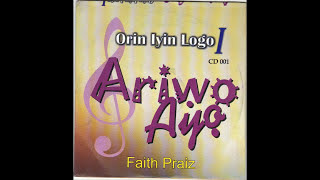 Faith Praiz - Ariwo Ayo