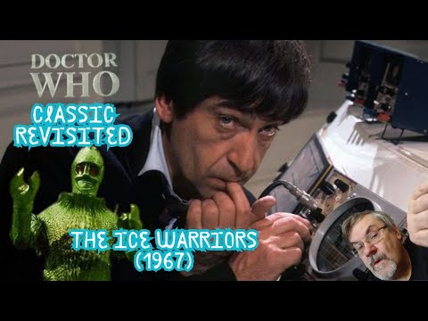 CLASSIC DOCTOR WHO REVISITED - THE ICE WARRIORS (1967)